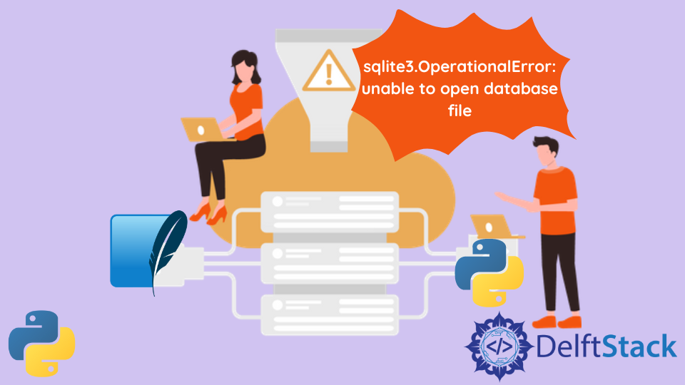 Sqlite3.OperationalError: Unable To Open Database File | Delft Stack